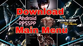 TEKKEN 7 GLOBAL MOD SEASON 4  MAIN MENU ONLY  DOWNLOAD  PPSSPP [upl. by Vtarj391]