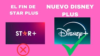 EL FIN DE STAR PLUS Y EL NUEVO DISNEY PLUS [upl. by Aysahc]