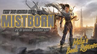 Why You Should Read Mistborn By Brandon Sanderson SpoilerFree [upl. by Mij214]