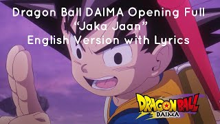 龍珠大魔 主題曲 完整英文版  Dragon Ball DAIMA Opening Full “Jaka Jaan” English Cover [upl. by Karon]