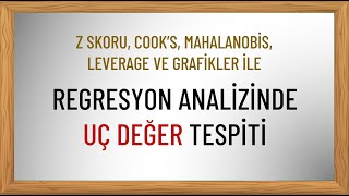 Regresyon Analizinde Uç Değer Tespiti  Cooks Mahalanobis Leverage Aralıkları ve Grafikler [upl. by Orbadiah]