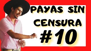 LAS MEJORES PAYAS CHILENAS 2022 PARTE 10 quotESPECIAL HUASO KAKEquot [upl. by Haleeuqa]