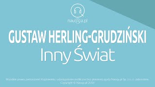 INNY ŚWIAT– Gustaw HerlingGrudziński  streszczenie i opracowanie lektury  audiobook nauqa [upl. by Aicile888]