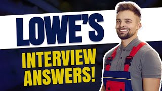 LOWES INTERVIEW QUESTIONS AND ANSWERS How to Pass a Lowes Job Interview [upl. by Fuchs495]