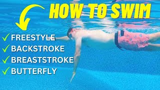 Swimming Tutorial for Beginners How to Swim Freestyle Backstroke Breaststroke and Butterfly [upl. by Corly]