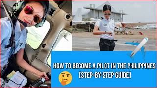 Pilot Training in the Philippines StepbyStep Guide on How to Become a Pilot in the Philippines [upl. by Dyson]