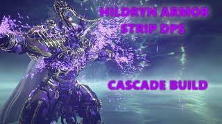 Warframe Armor Strip DPS Cascade Build [upl. by Arev702]