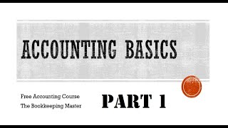 Accounting Basics  Introduction  Part 1 business accounting [upl. by Wj]