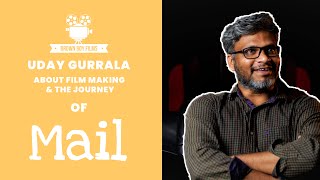 Mail Movie Director Uday Gurrala full interview Brown Boy Films  aha original [upl. by Ylrebmi567]