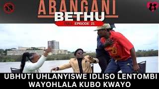 UBHUTI UHLANYISWe IDLISO LENTOMBI WAYOHLALA KUBO KWAYO  episode 21 [upl. by Anibas]