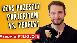 Niemiecki czas przeszły  PRÄTERITUM VS PERFEKT  który wybrać zapytajpoliglote de odc 92 [upl. by Crispa473]