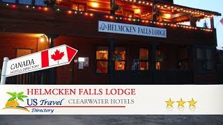 Helmcken Falls Lodge  Clearwater Hotels Canada [upl. by Cletis]