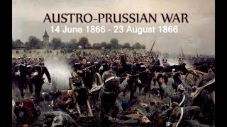 AustroPrussian War 1866 [upl. by Aremat]