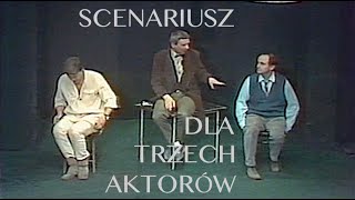 Scenariusz dla Trzech Aktorów [upl. by Tressa65]