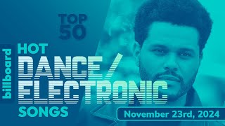 Billboard Hot DanceElectronicEDM Songs Top 50 November 23rd 2024 [upl. by Eceinaj]