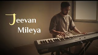 Jeevan Mileya Mileya  Piano Cover  Biblical Tunes [upl. by Olly]