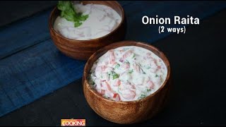 Onion Raita  2 Ways  Home Cooking [upl. by Zoilla]