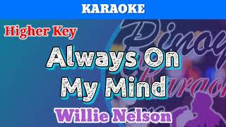 Always On My Mind by Willie Nelson Karaoke  Higher Key [upl. by Nomed]