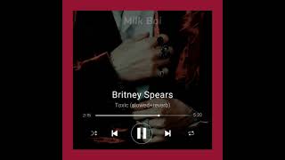 Britney SpearsToxic slowedreverb [upl. by Jammal]