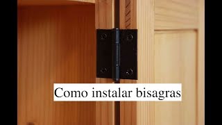 Como instalar bisagras [upl. by Sainana307]