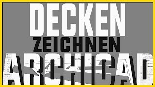 ARCHICAD BIM Decken zeichnen [upl. by Ecadnarb]