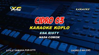 CIDRO 3 KARAOKE LIRIK  ESA RISTY  NADA COWOK YAMAHA PSR  S 775 Ora Perpisahan Sing Dadi [upl. by Aehs]