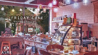 Busy Friday Cafe Ambience amp Jazz Music  Coffee Shop Sounds Cafe ASMR Relaxing Coffee Shop Music [upl. by Lida515]