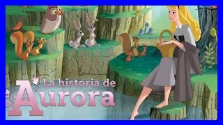 La Historia De Aurora  Disney Princesas [upl. by Marnia]