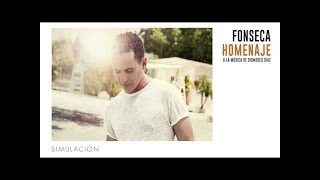 Fonseca  Simulación  Album Homenaje [upl. by Jariv]