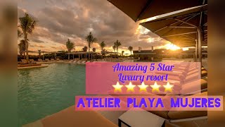 The STUNNING Atelier Playa Mujeres 5 Star Luxury Resort Review Pt 1 [upl. by Oalsinatse]