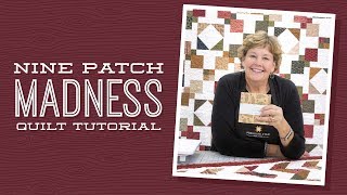 Make a 9 Patch Madness Quilt with Jenny [upl. by Nahtnanhoj]