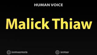 How To Pronounce Malick Thiaw [upl. by Phillida366]