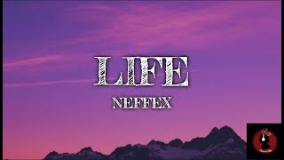 NEFFEX  Life Lyrics [upl. by Atnad]