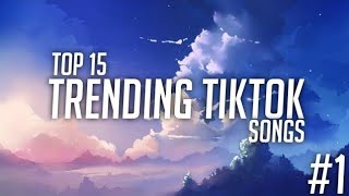 Top 15 Trending Tiktok Songs In 2020 Tiktok [upl. by Ranee209]