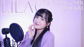 IU 아이유  LILAC 라일락  English Cover by SERRI [upl. by Oz92]