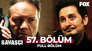 Savaşçı 57 Bölüm [upl. by Salem]