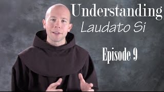 Understanding Laudato Si EP 09 quotIntegral Ecologyquot [upl. by Tay343]