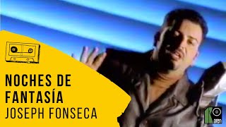 Joseph Fonseca  Noches de Fantasia Video Oficial [upl. by Omixam]