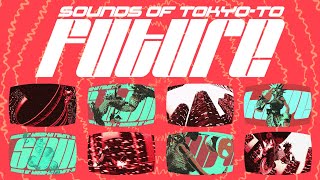 2 Mello  Sounds Of TokyoTo Future  Full Album Official [upl. by Eadrahc]