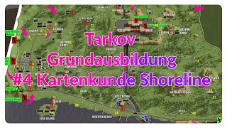 Tarkov Grundausbildung Folge 4 quotKARTENKUNDE SHORELINEquot [upl. by Smaj]