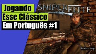 Sniper Elite  Matando a Saudade Desse Clássico do PS2 No PC PTBR 1 [upl. by Kwan]