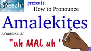 How to Pronounce Amalekites [upl. by Brownley]