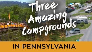 THREE AMAZING CAMPGROUNDS IN PENNSYLVANIA [upl. by Launam674]