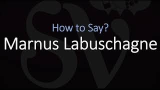 How to Pronounce Marnus Labuschagne CORRECTLY [upl. by Mur82]