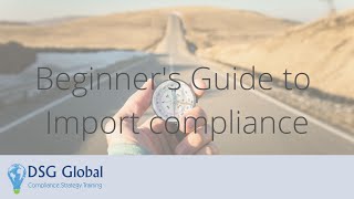 Webinar  Beginners Guide to Import compliance [upl. by Barbuto]