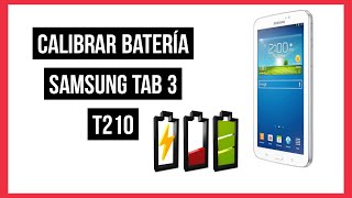 Calibrar batería Samsung galaxy Tab 3 t210 alargar la vida de la pila o batería TABLET SAMSUNG [upl. by Breed]