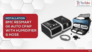 Installation of BMC ReSmart GII Auto CPAP with Humidifier amp Hose [upl. by Godart165]