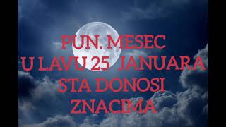 Pun MESEC u Lavu 25 januara 24gsta donosi znacima emailastromerkur8gemailcom [upl. by Ohara]