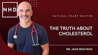 The Truth About Cholesterol  Dr Jack Wolfson [upl. by Nahbois]