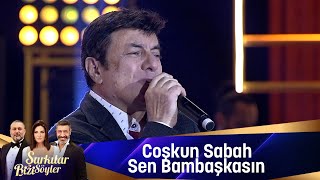 Coşkun Sabah  Sen Bambaşkasın [upl. by Guenzi]